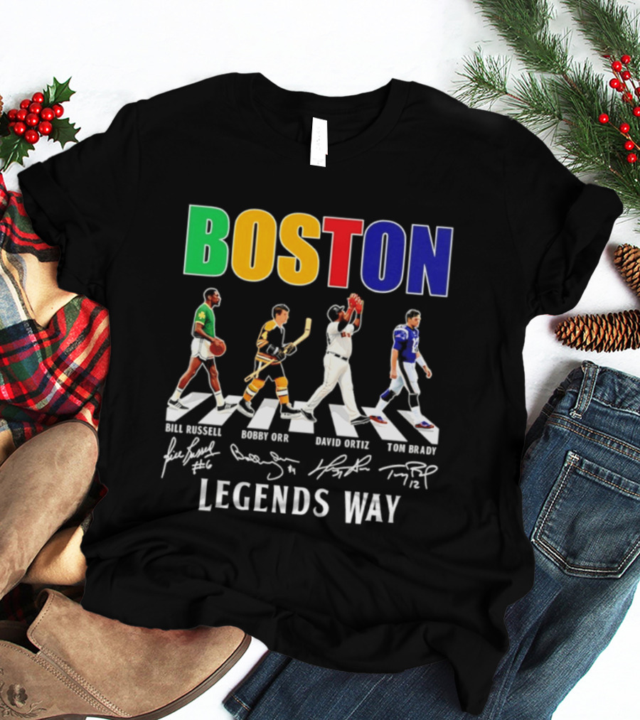 Boston Legends Way Bill Russell Bobby Orr David Ortiz Tom Brady Signatures T-Shirt