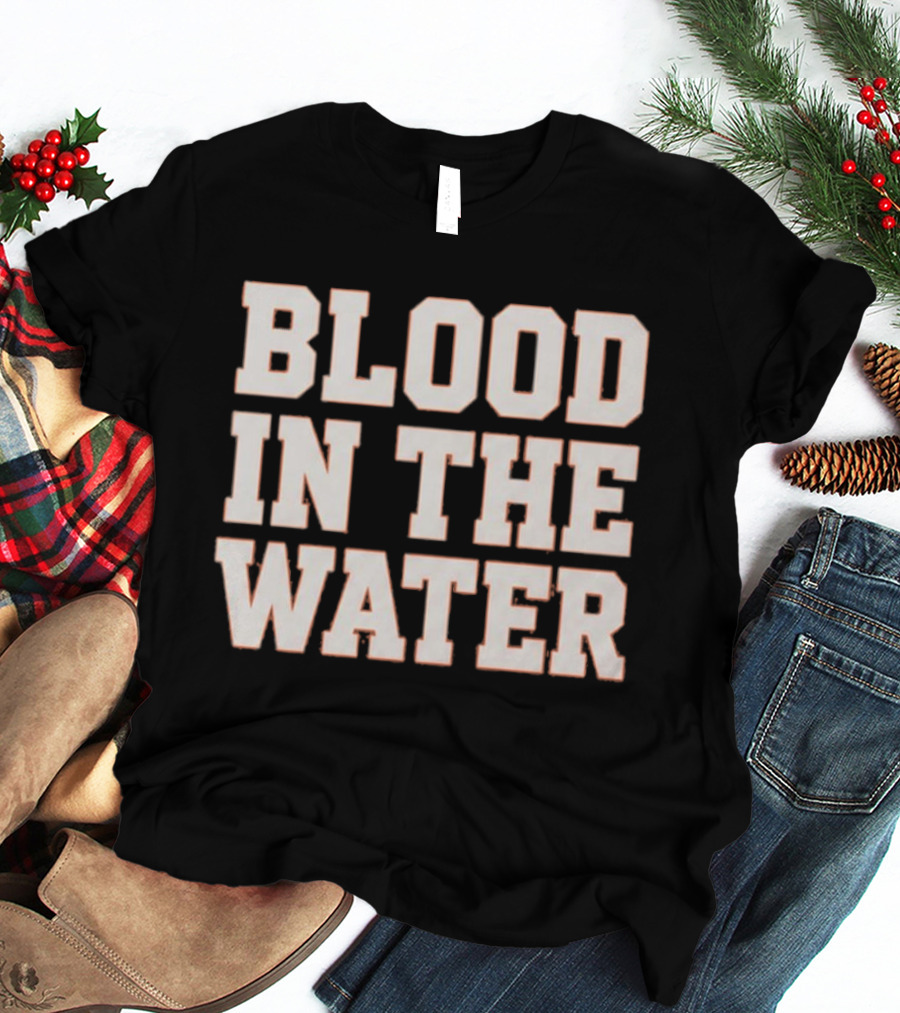 Blood In The Water Clemson Football Game Day Motivation T-Shirt