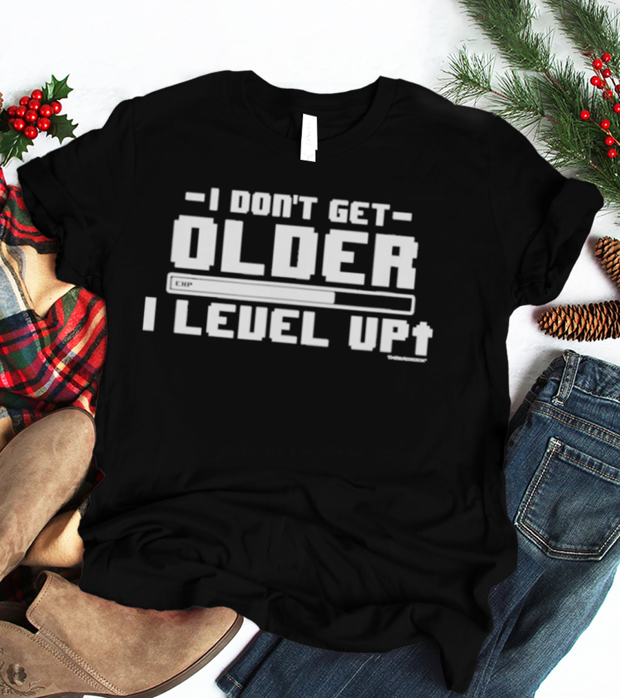 I Don't Get Older I Level Up Upgrade Progression Bar Gaming T-Shirt