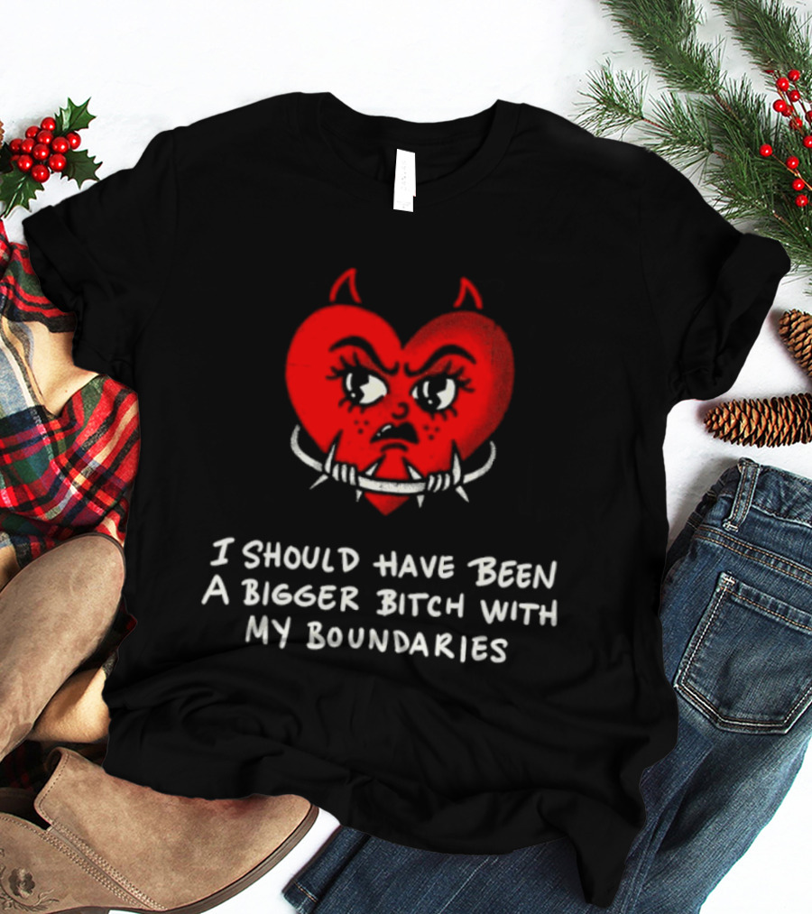 I Should Have Been A Bigger Bitch With My Boundaries Red Devil Heart T-Shirt