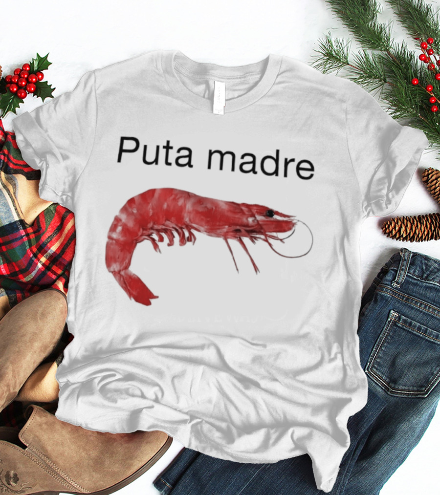 Puta Madre Red Shrimp T-Shirt