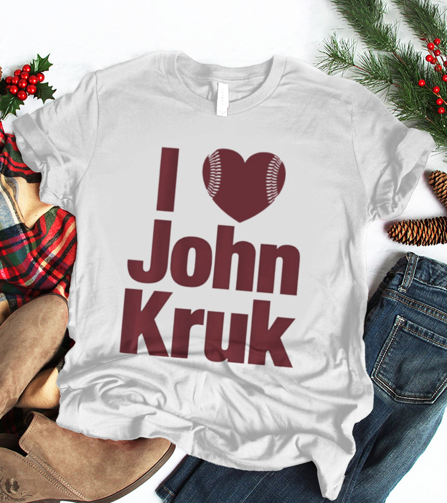 Philadelphia Phillies I Love John Kruk Baseball T-Shirt