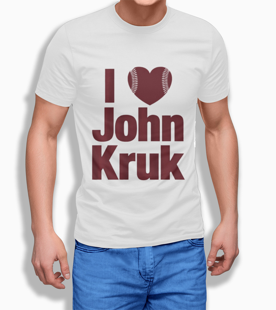 Philadelphia Phillies I Love John Kruk Baseball T-Shirt
