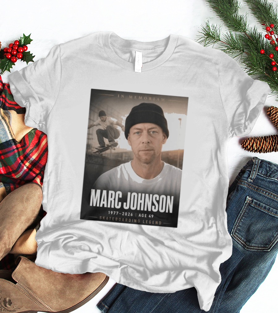 In Memoriam Marc Johnson 1977 2026 Skateboarding Legend T-Shirt