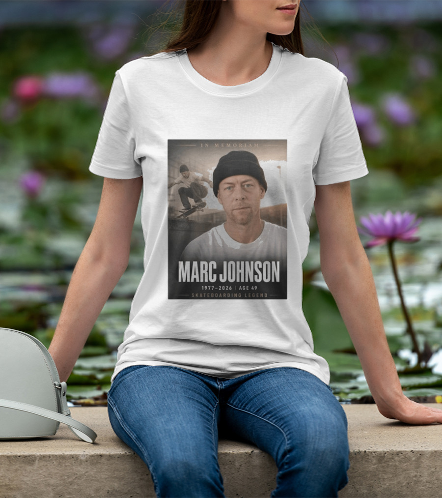 In Memoriam Marc Johnson 1977 2026 Skateboarding Legend T-Shirt