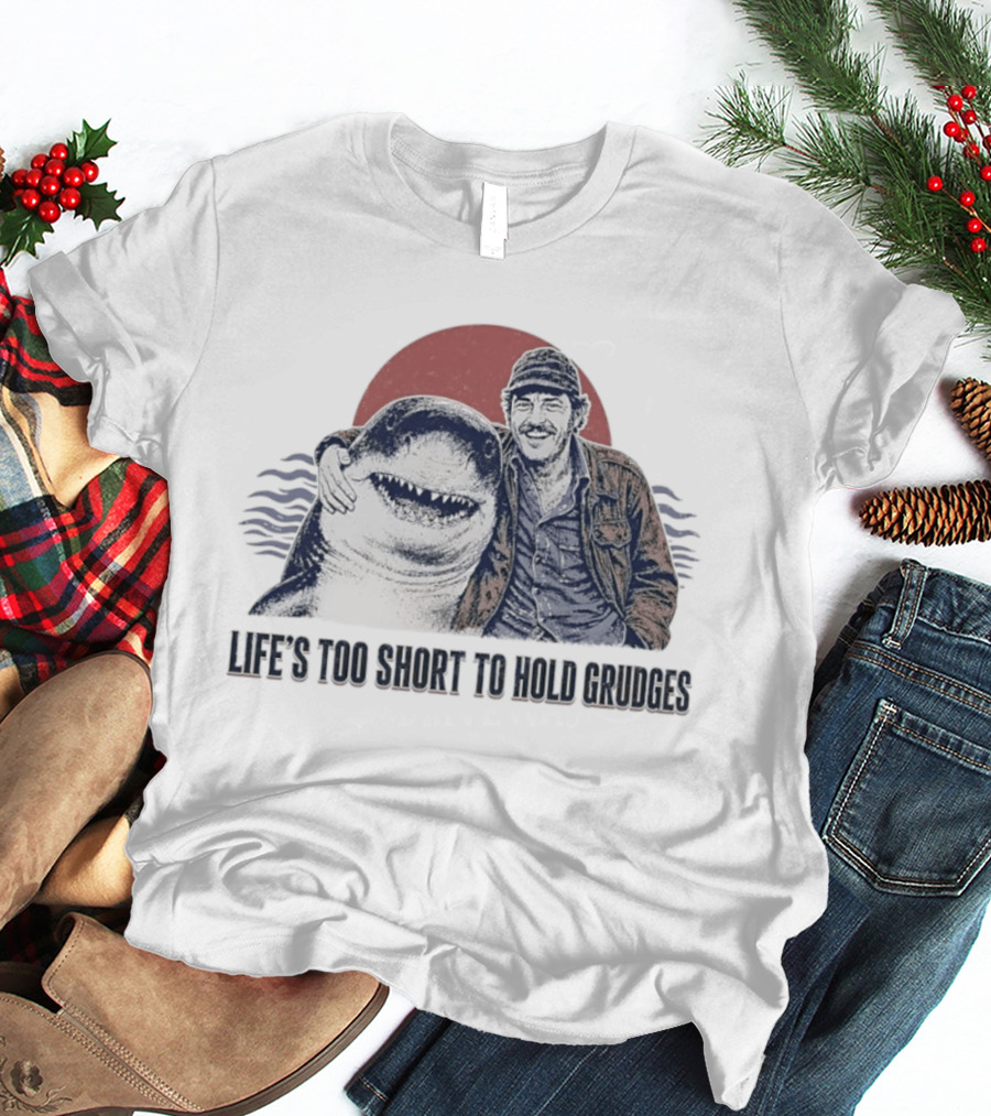 Life's Too Short To Hold Grudges Jaws Robert Shaw Quint Sunset Scene T-Shirt