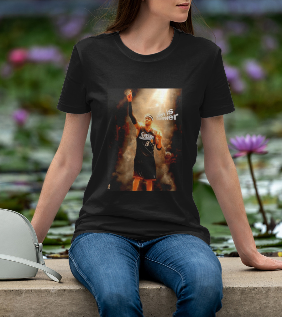 Allen Iverson Philadelphia 76ers NBA LeBron Is The Answer T-Shirt