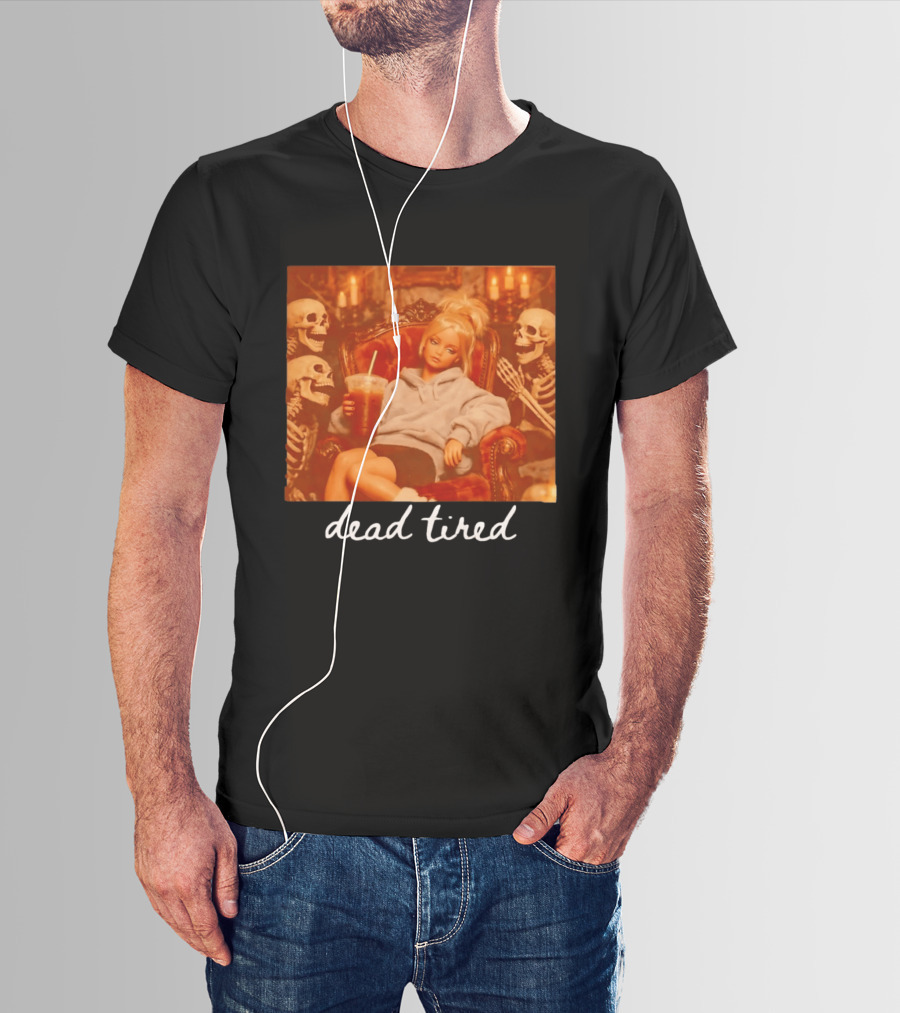 Barbie Dead Tired Skeletons Coffee Chill Vibes T-Shirt