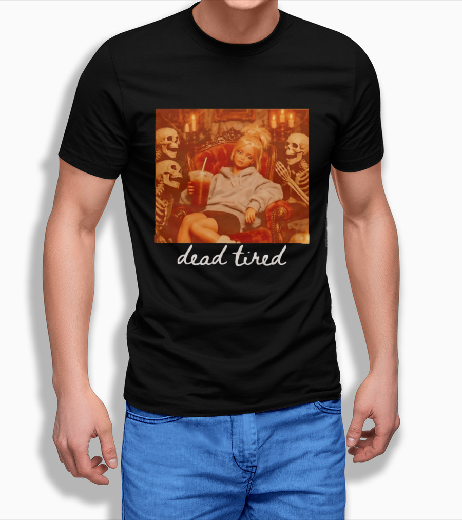 Barbie Dead Tired Skeletons Coffee Chill Vibes T-Shirt