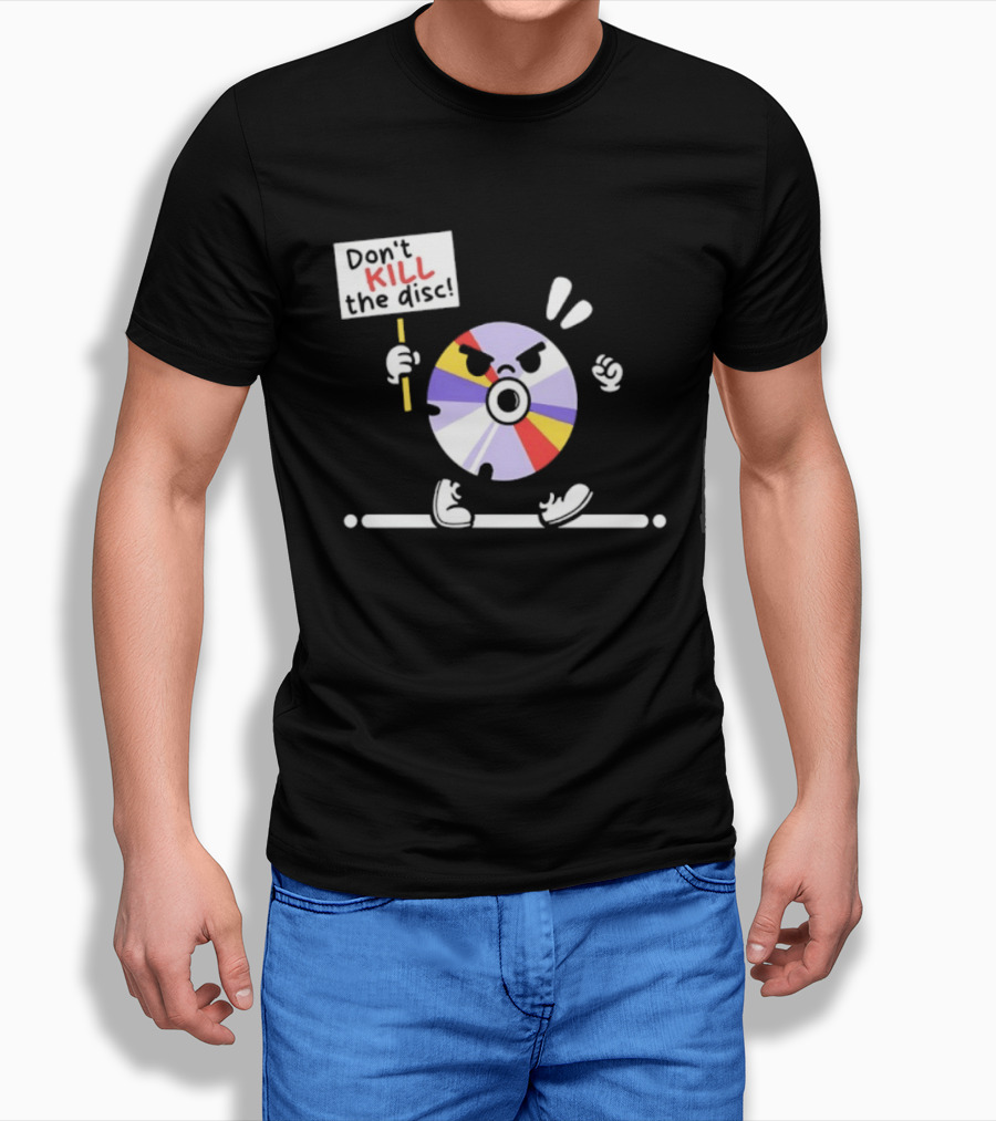 Don't Kill The Disc CD Tech Music Media Protest Cartoon T-Shirt