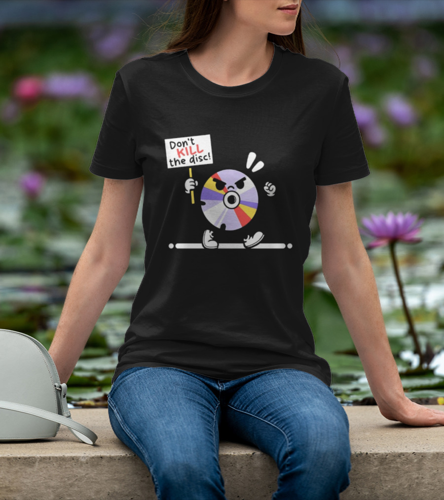 Don't Kill The Disc CD Tech Music Media Protest Cartoon T-Shirt
