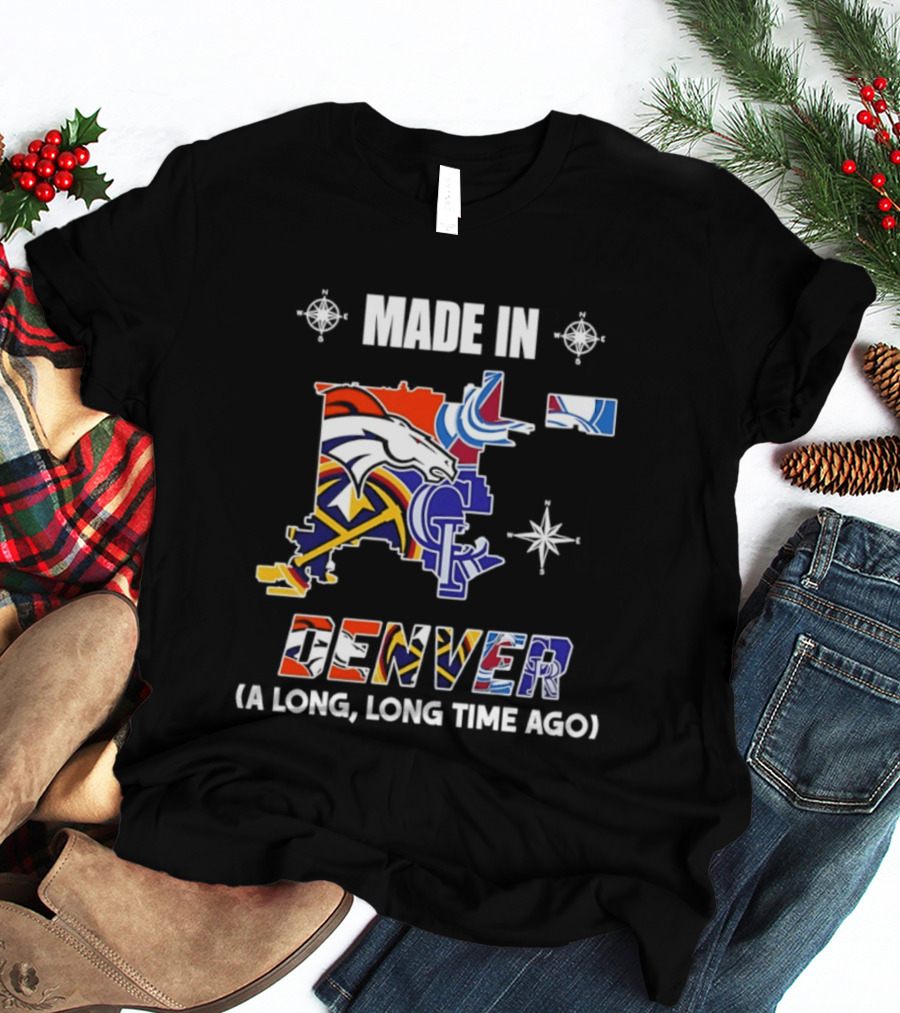 Made In Denver Colorado Avalanche Broncos Rockies Icons A Long Long Time Ago T-Shirt