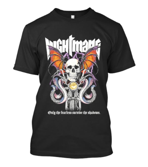 Nightmare Skull Bat Wings Snakes Only The Fearless Survive The Shadows T-Shirt