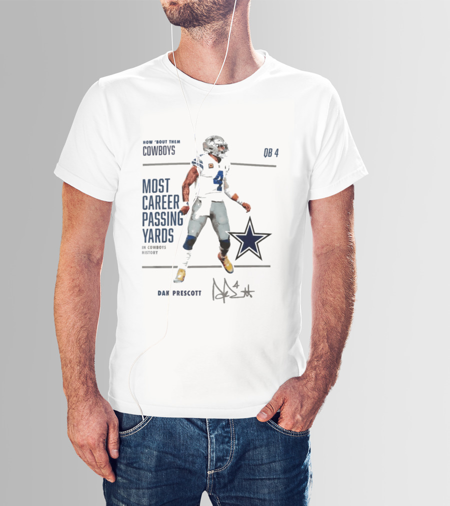 How Bout Them Cowboys Dak Prescott Most Career Passing Yards QB 4 Cowboys History T-Shirt