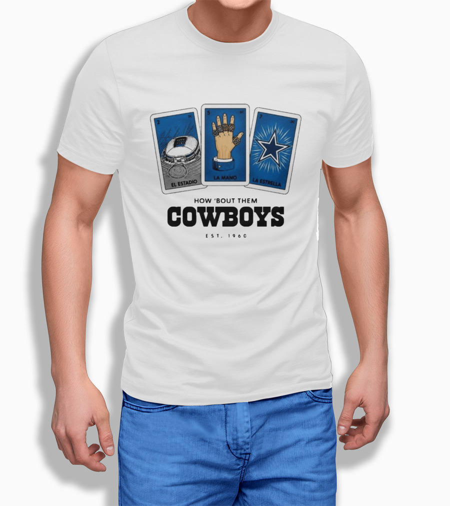 How 'Bout Them Cowboys El Estadio La Mano La Estrella EST 1960 T-Shirt