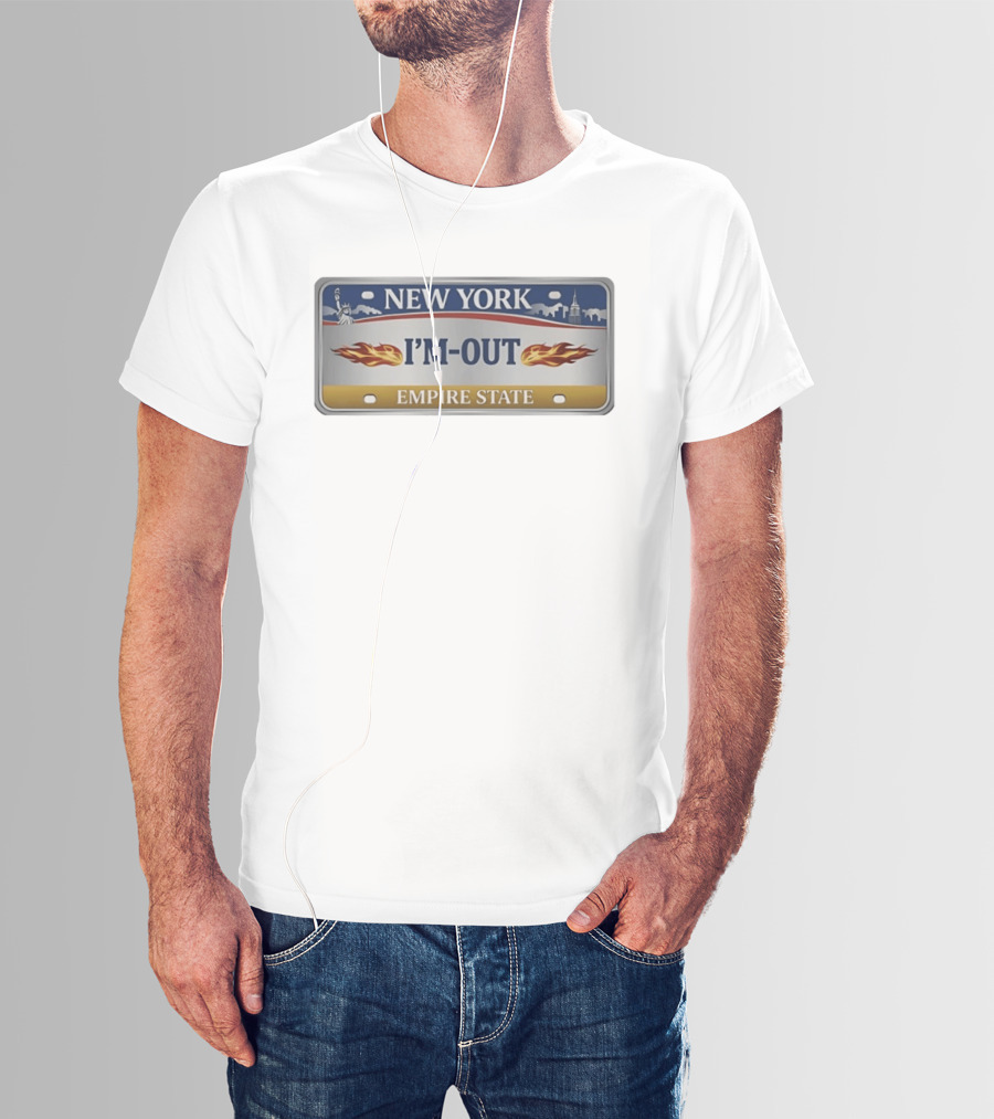 New York I'm Out Empire State License Plate Statue Of Liberty Flames T-Shirt
