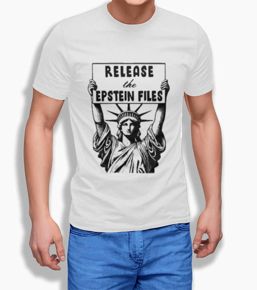 Release The Epstein Files Statue Of Liberty T-Shirt