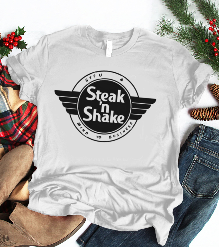Steak 'n Shake STFU Mind Yo Business T-Shirt