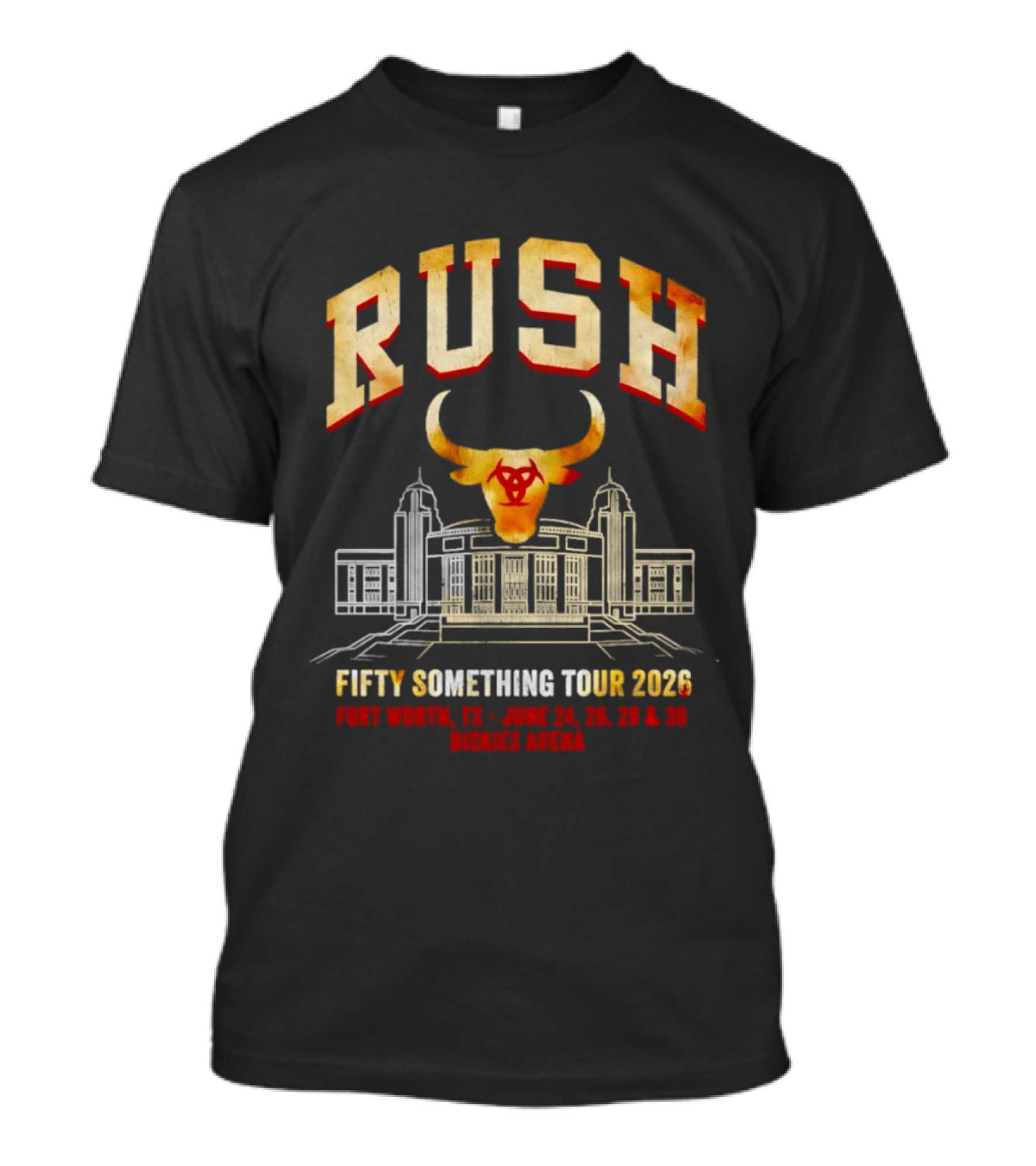 Rush Fifty Something Tour 2026 Fort Worth Dickies Arena June 24 26 28 30 T-Shirt