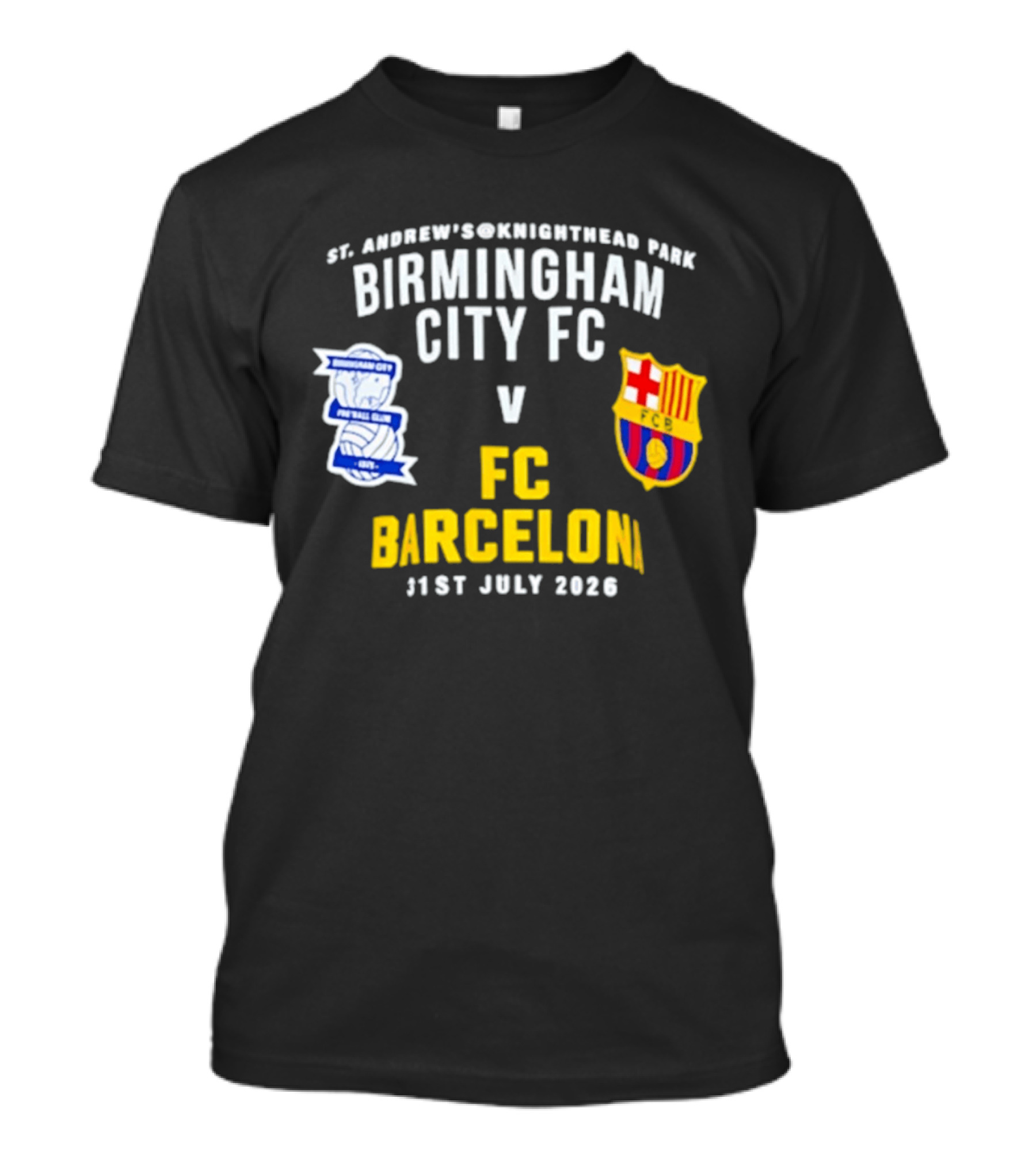 St. Andrew's Knighthead Park Birmingham City FC Vs FC Barcelona 31st July 2026 T-Shirt