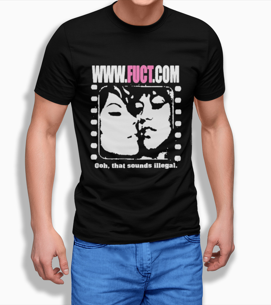 WWW.FUCT.COM Oh That Sounds Illegal T-Shirt