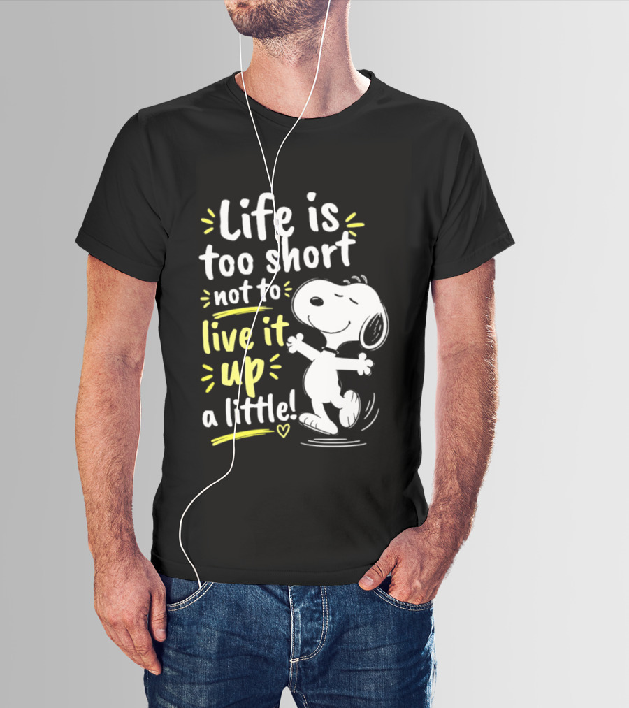 Snoopy Life Is Too Short Live It Up A Little Peanuts Cartoon T-Shirt