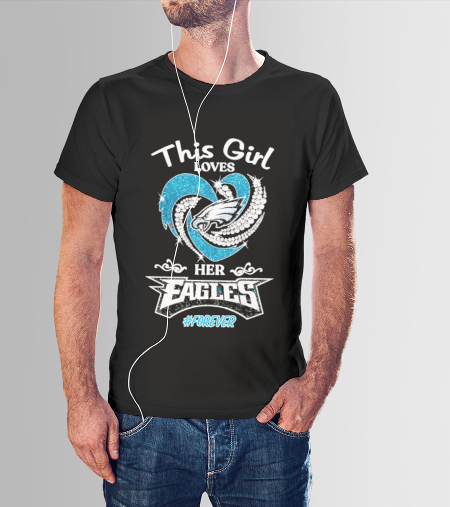 This Girl Loves Her Eagles Forever Diamond Heart 2026 T-Shirt