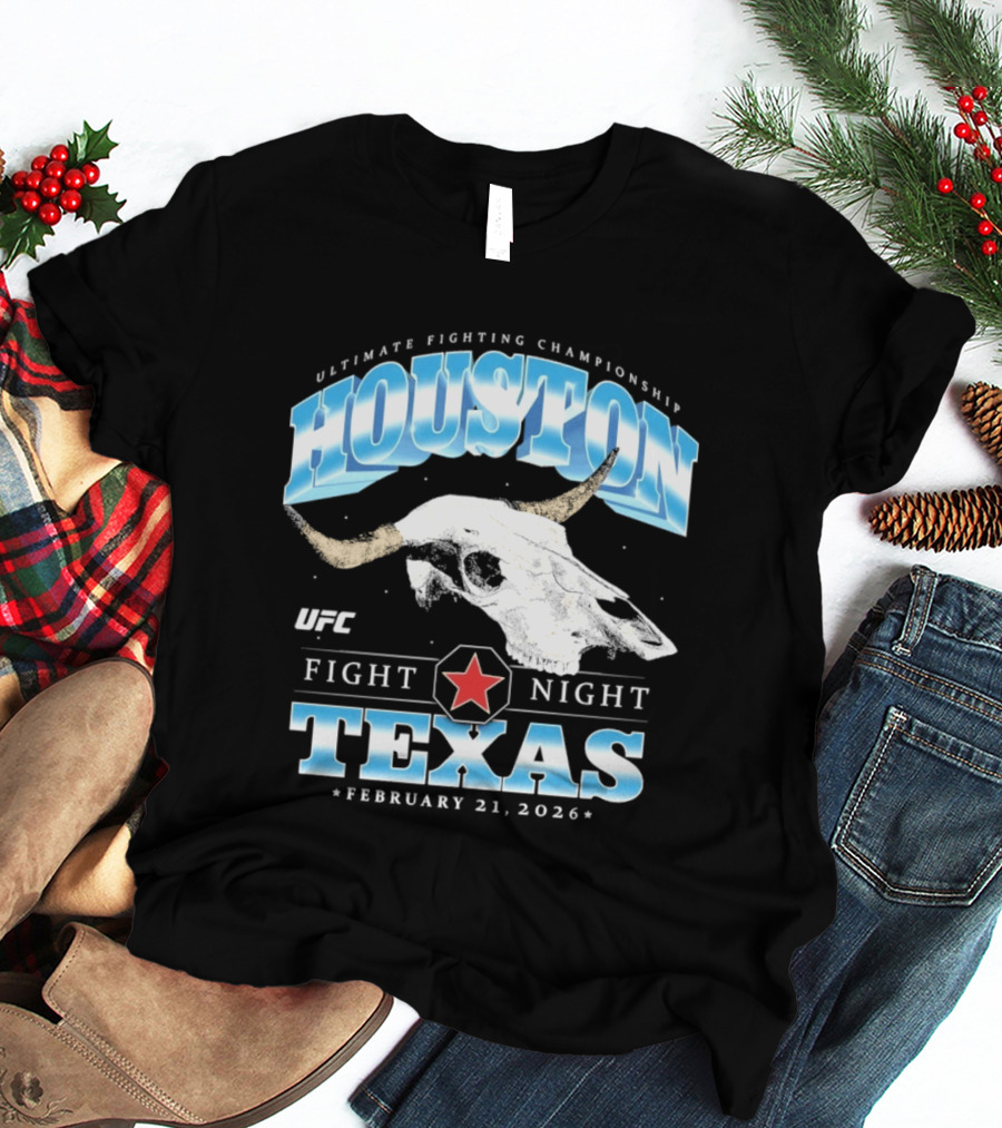 Houston Texas UFC Fight Night February 21 2026 T-Shirt