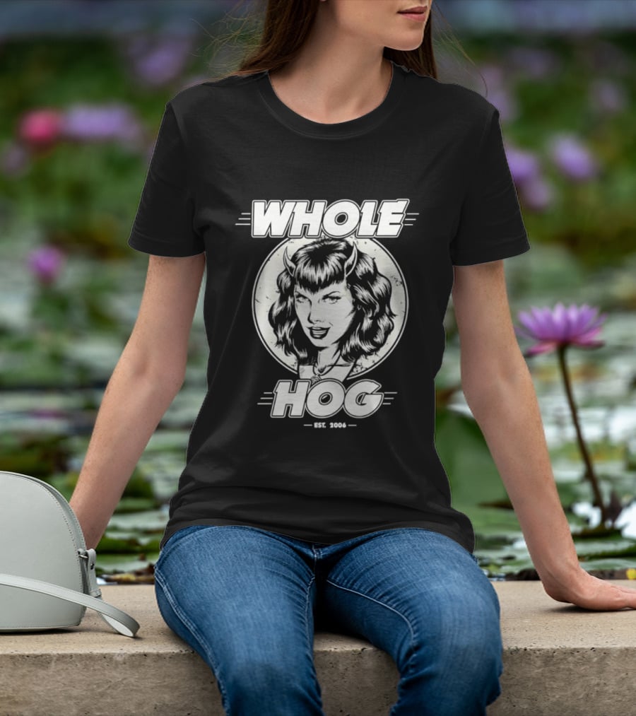 Whole Hog Est 2006 Retro Pinup T-Shirt