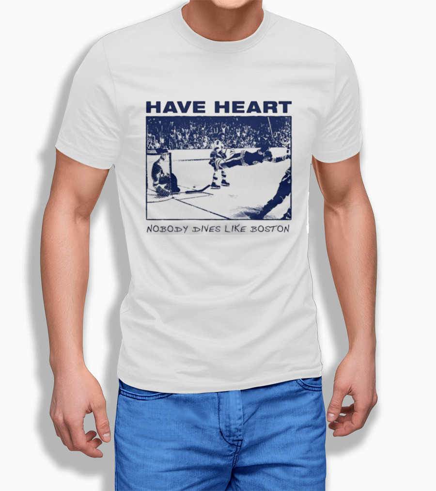 Have Heart Hockey Dive Iconic Boston Moment T-Shirt