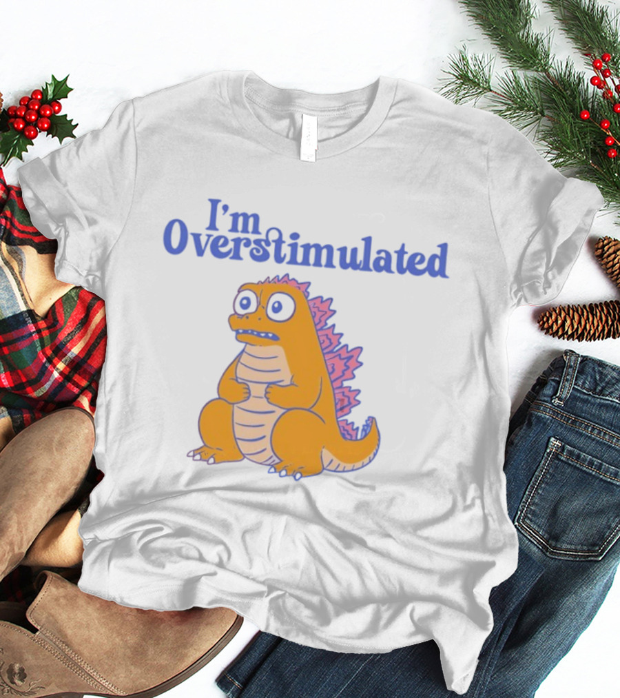 I'm Overstimulated Funny Dinosaur T-Shirt
