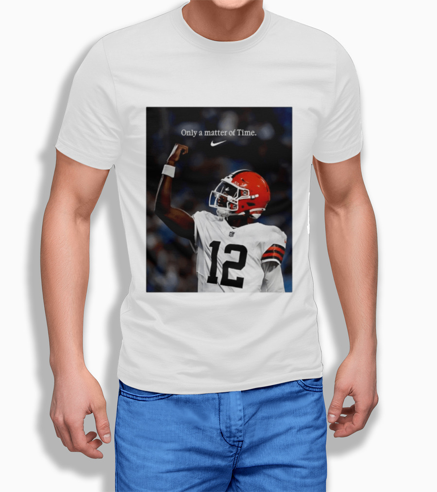 Cleveland Browns Shedeur Sanders Only A Matter Of Time 12 Football T-Shirt