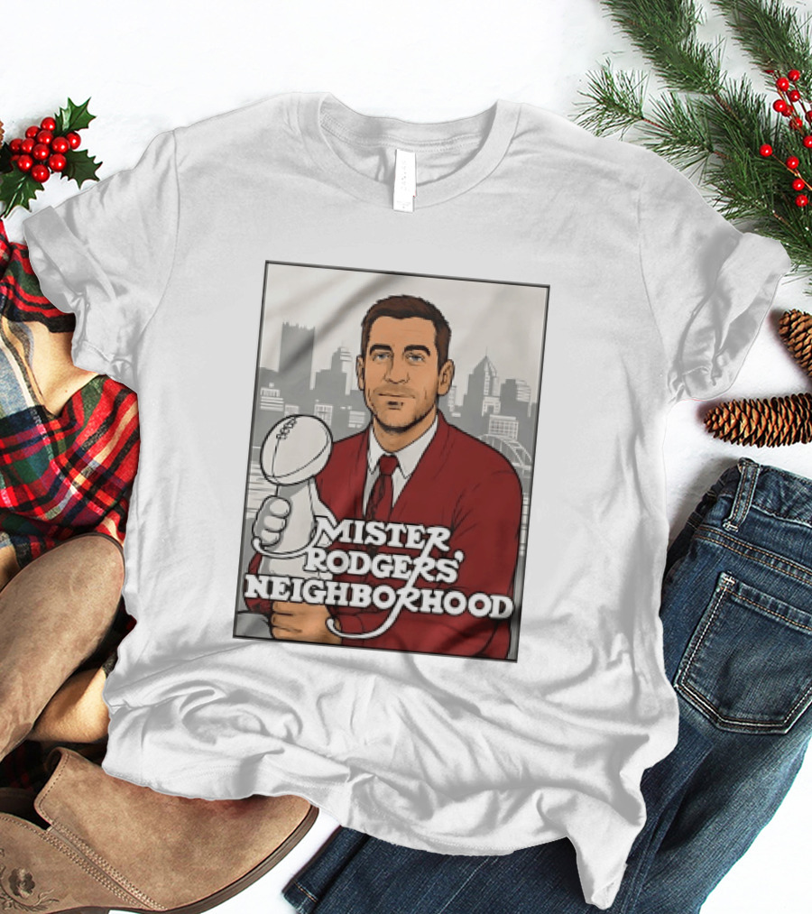 Mister Rodgers Neighborhood Aaron Rodgers Pittsburgh Skyline T-Shirt