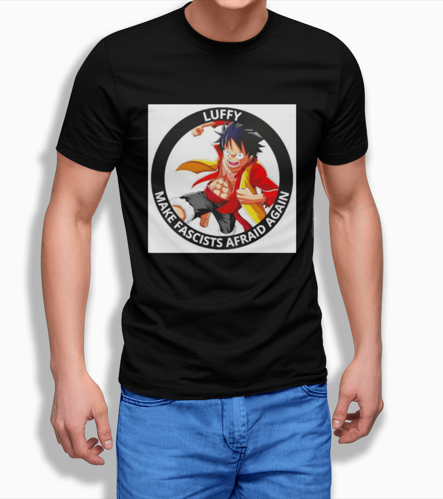 Luffy Make Fascists Afraid Again One Piece Manga Anime T-Shirt