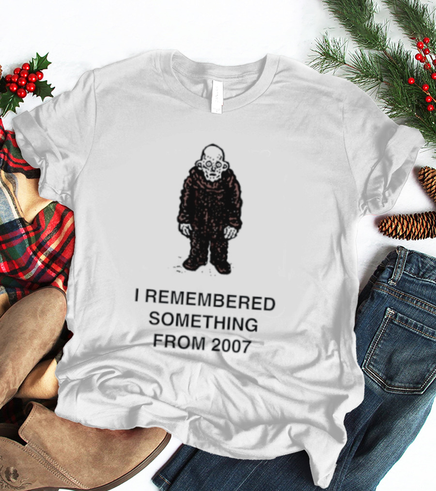 I Remembered Something From 2007 Silhouette Nostalgia T-Shirt