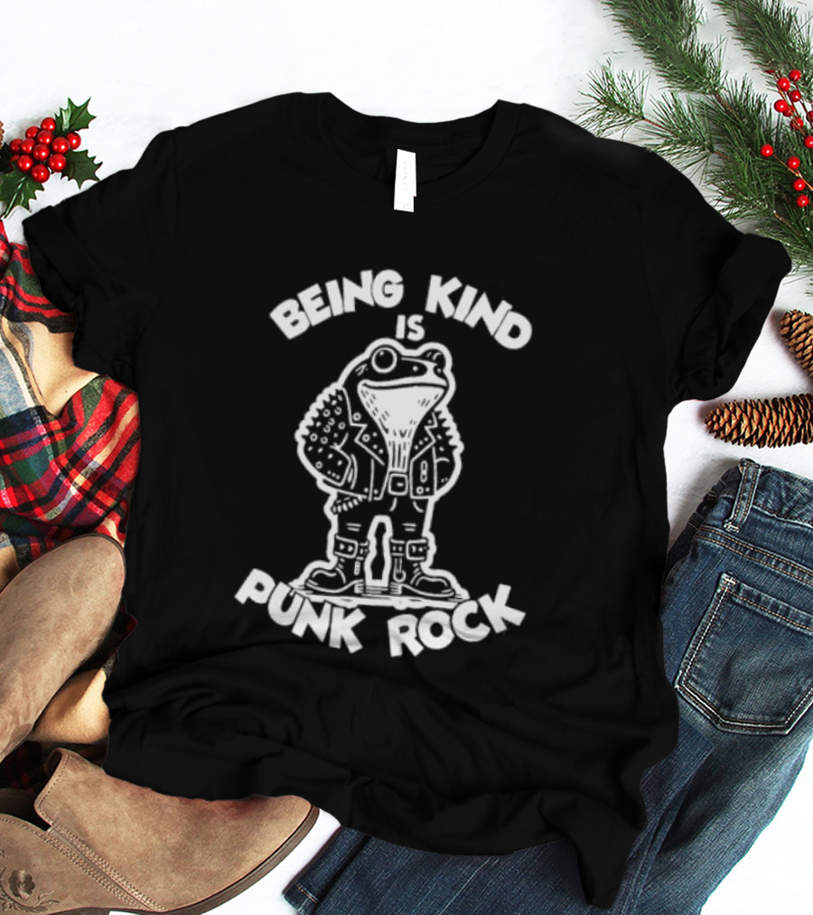 Being Kind Is Punk Rock Frog Positive Message T-Shirt