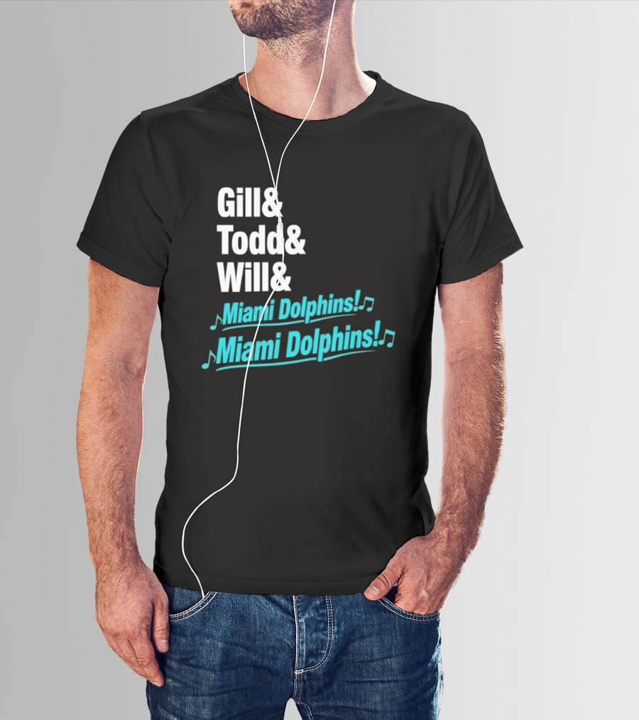Gill Todd Will Miami Dolphins Team Chant T-Shirt