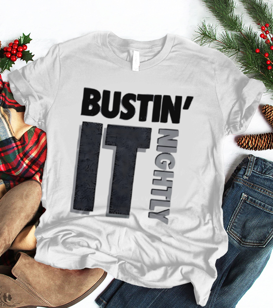 Bustin' It Nightly T-Shirt