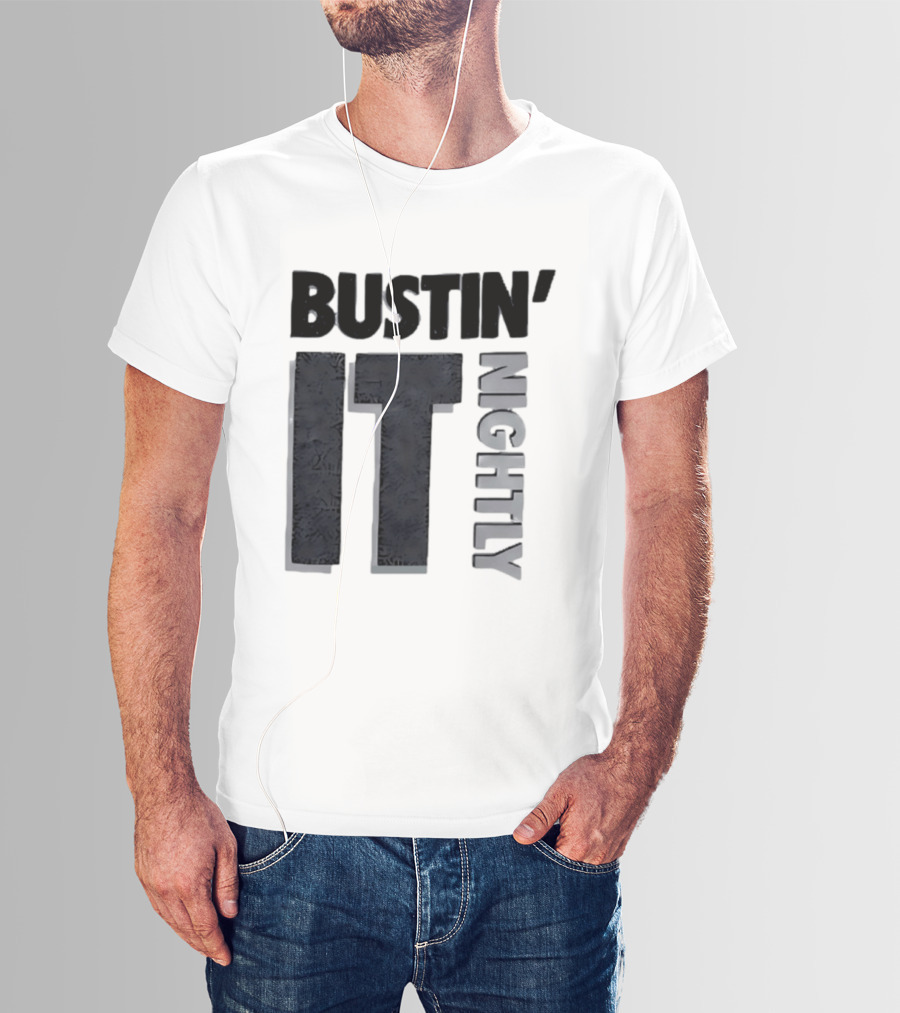 Bustin' It Nightly T-Shirt