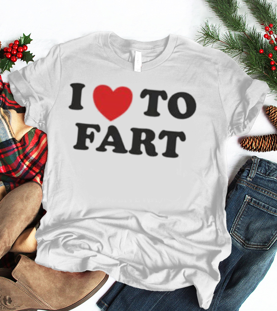 I Heart To Fart Joke Humor T-Shirt