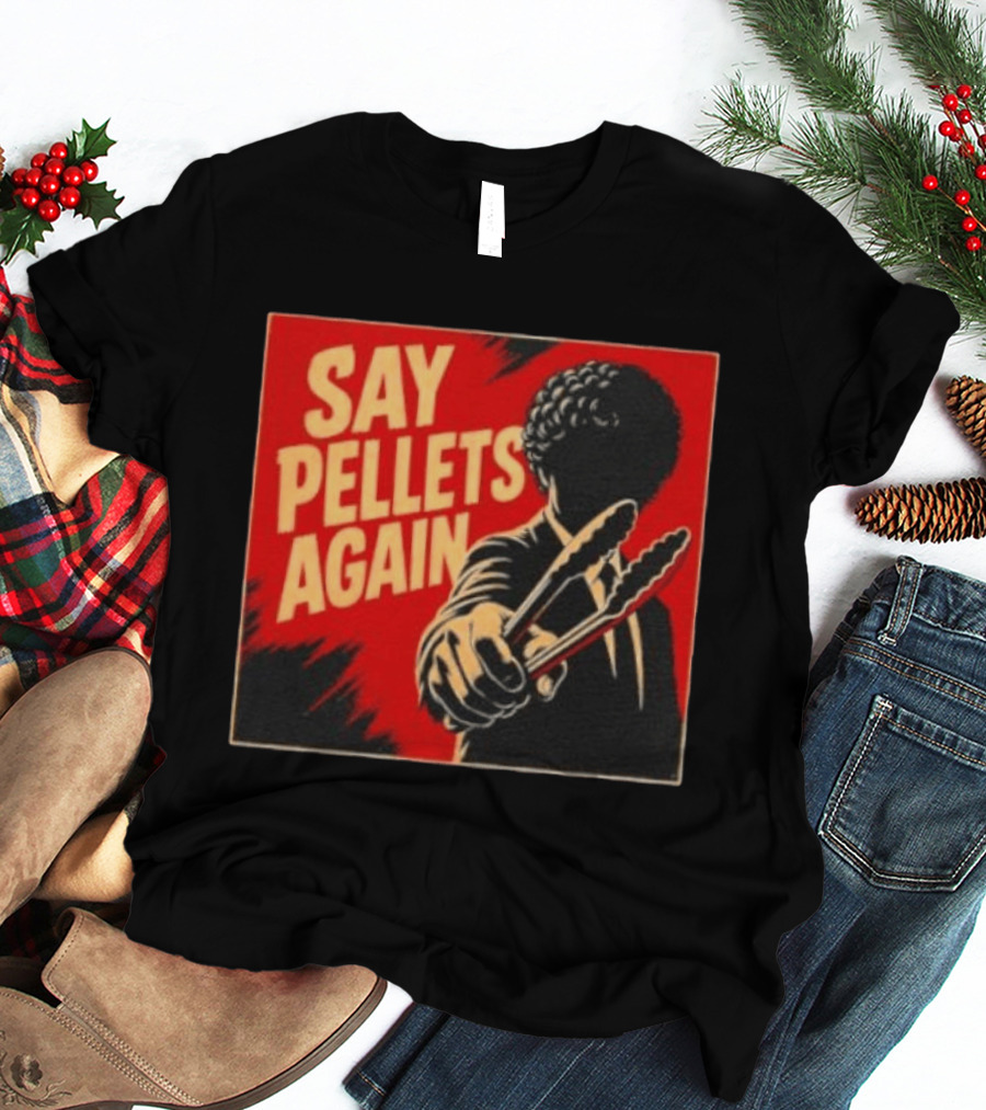 Say Pellets Again Pulp Fiction Jules Winnfield T-Shirt