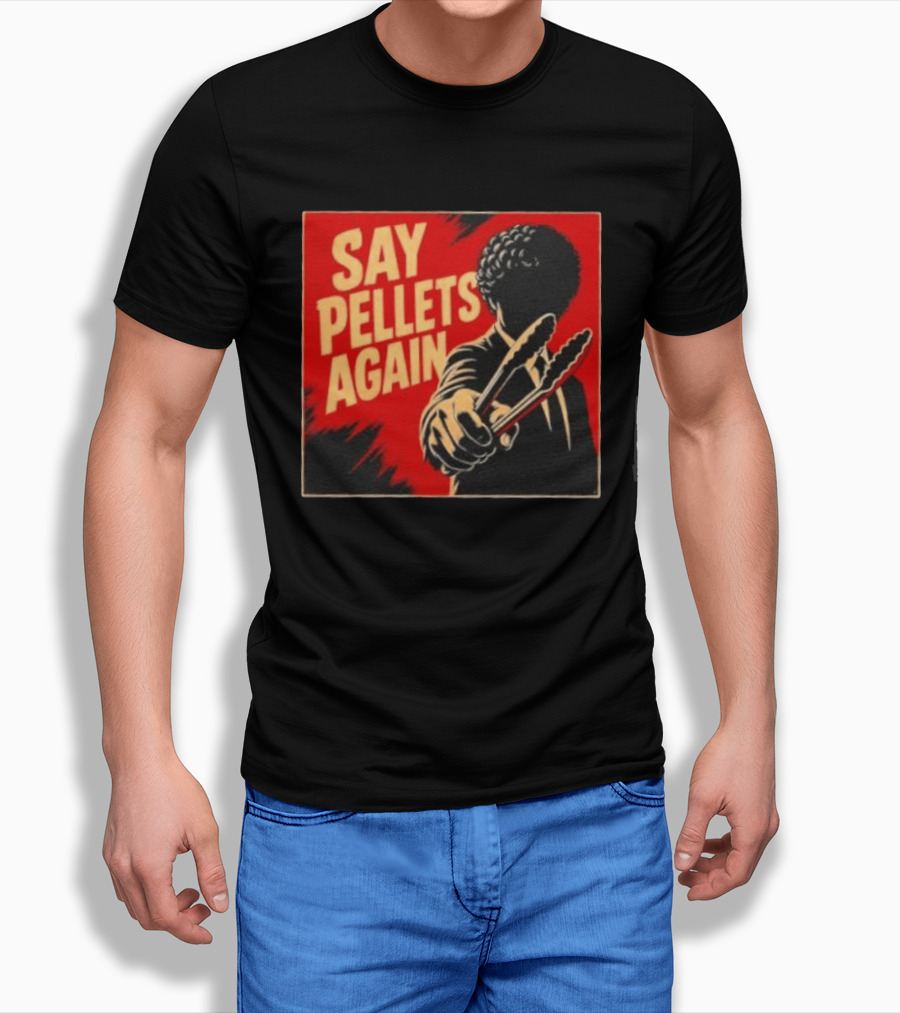Say Pellets Again Pulp Fiction Jules Winnfield T-Shirt