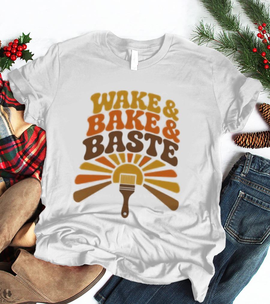 Wake And Bake And Baste With Sunrise Spatula Cooking T-Shirt