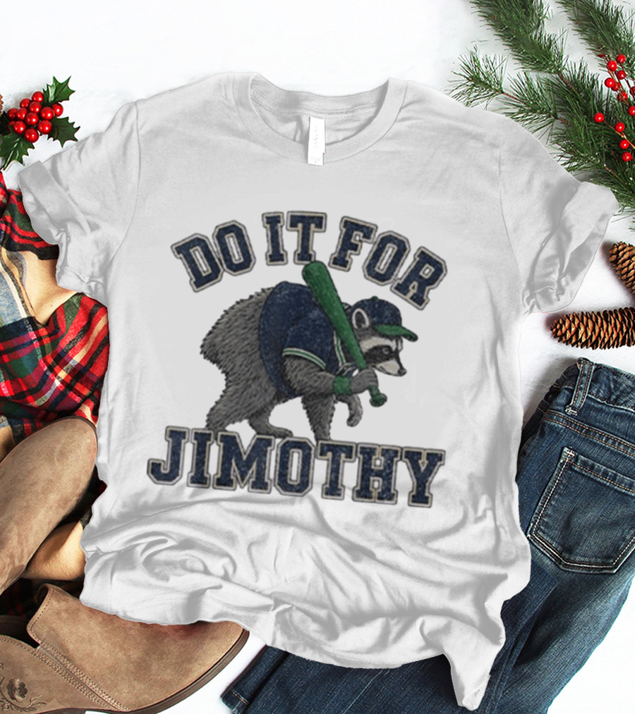 Do It For Jimothy Viral Seattle Raccoon Baseball Motif T-Shirt