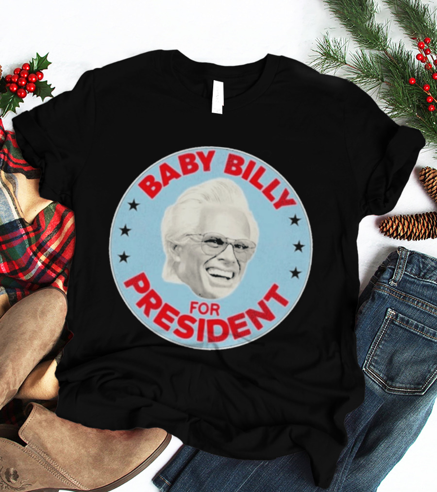 Baby Billy For President Campaign Button T-Shirt