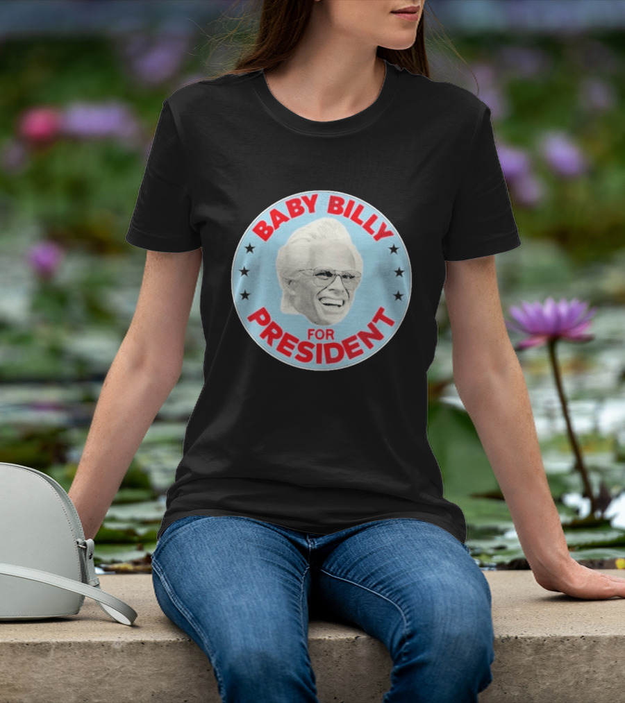 Baby Billy For President Campaign Button T-Shirt