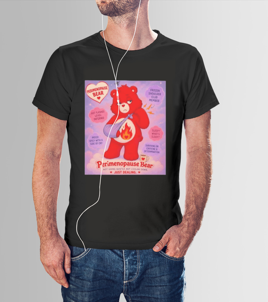 Perimenopause Bear Mood Spicy Hot Flashes Inferno Frozen Shoulder Club Member T-Shirt