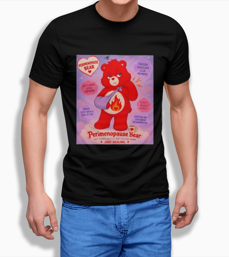 Perimenopause Bear Mood Spicy Hot Flashes Inferno Frozen Shoulder Club Member T-Shirt