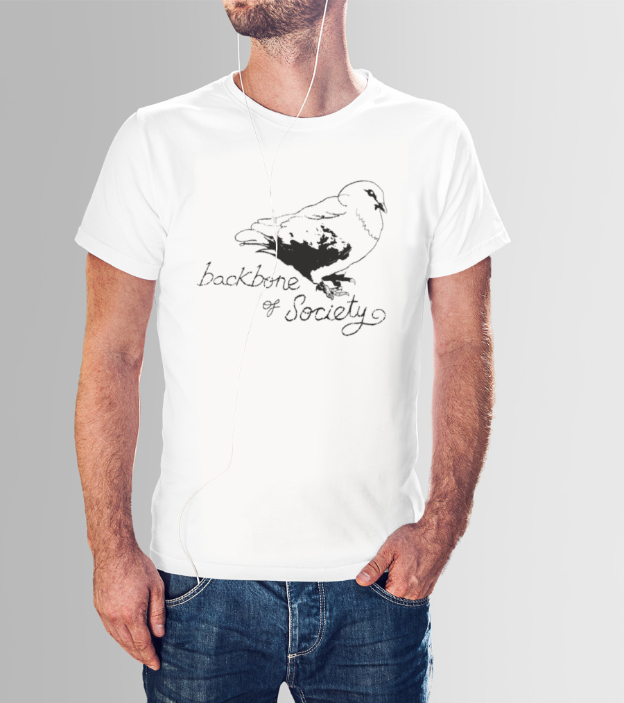 Backbone Of Society Pigeon Bird T-Shirt