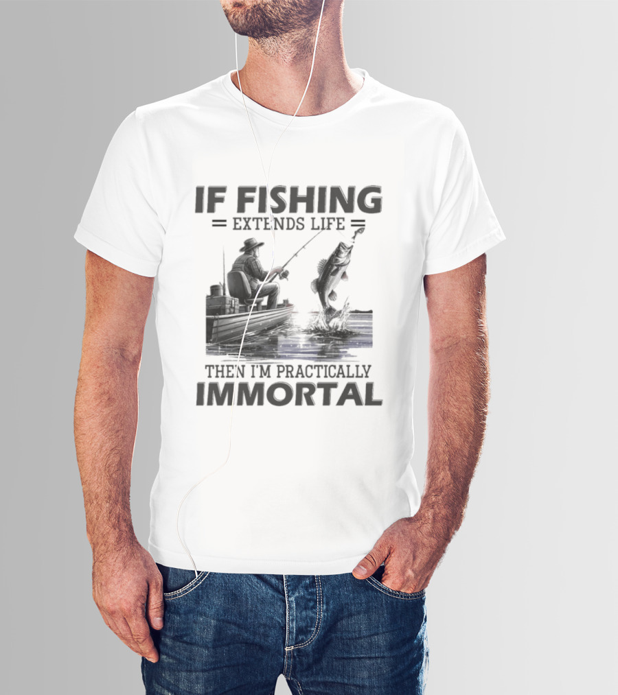 If Fishing Extends Life Then I'm Practically Immortal Silhouette Fishing Scene T-Shirt